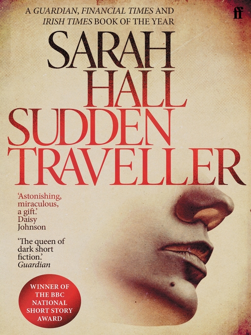 Title details for Sudden Traveller by Sarah Hall - Available